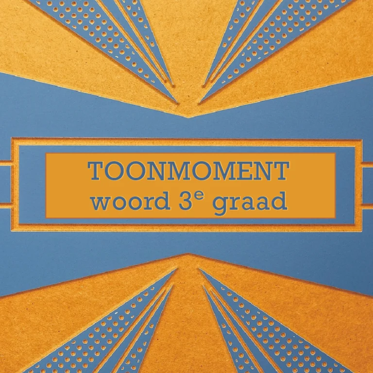 Toonmoment woord 3.2. – 3.1.B en 3.3.A