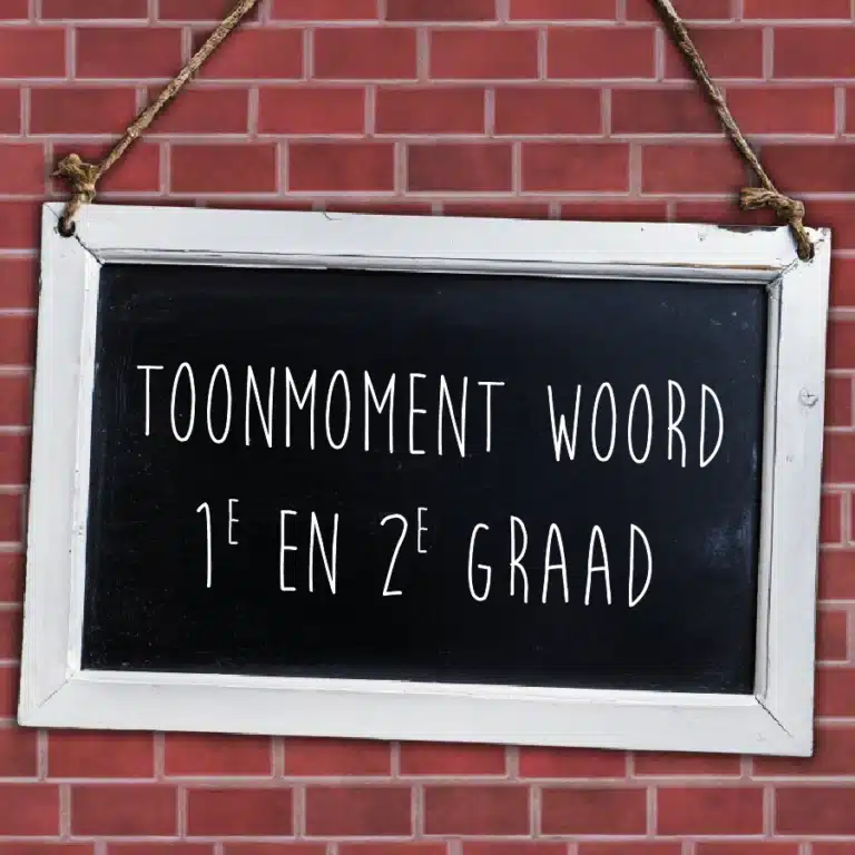 Toonmoment woord 1ste en 2de graad